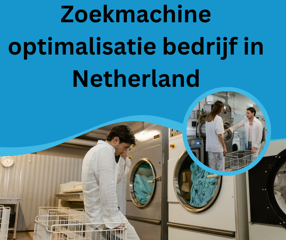 Zoekmachine optimalisatie bedrijf in Netherland