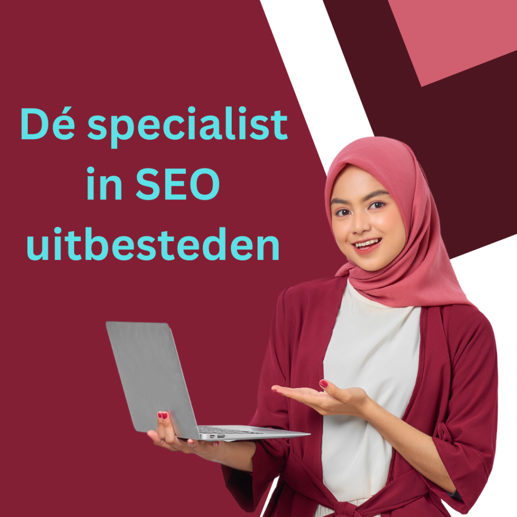 Dé specialist in SEO uitbesteden